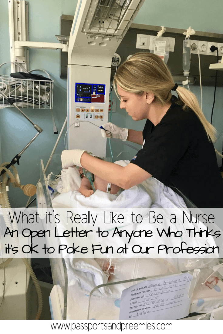 What it's Really Like to Be a Nurse - An Open Letter to Anyone Who Thinks it's OK to Poke Fun at Our Profession