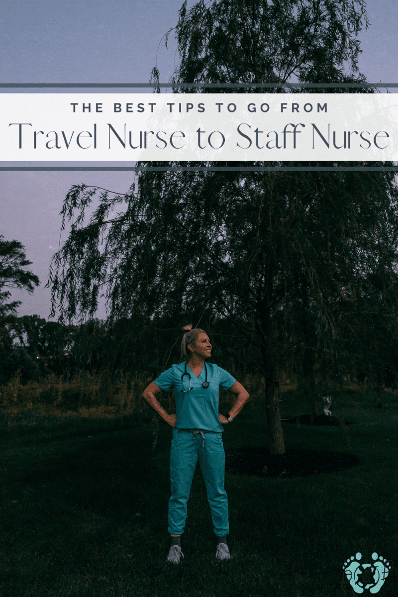 The Best Tips for Going from Travel Nurse to Staff Nurse - Passports ...